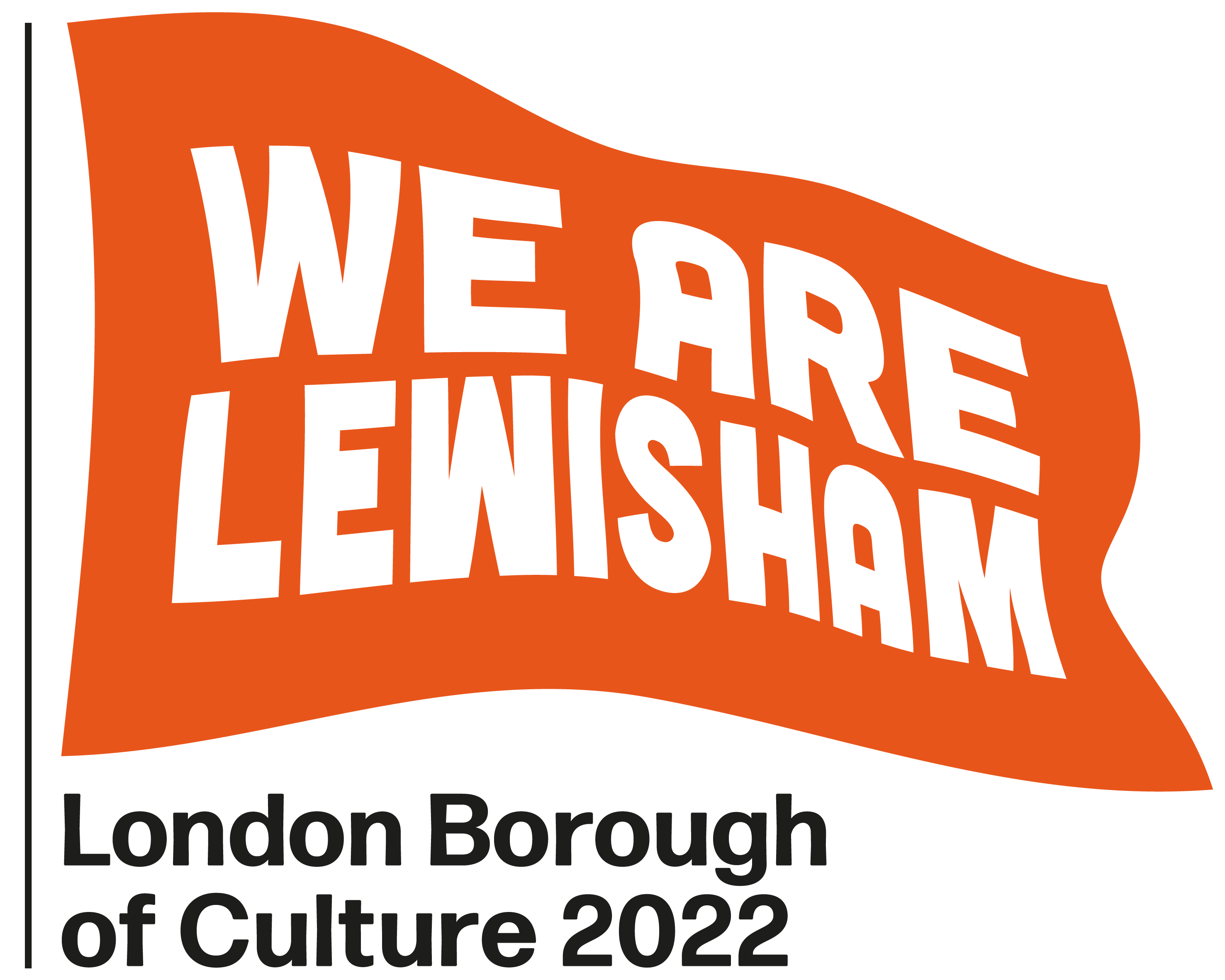 The logo for We Are Lewisham, London Borough of Culture 2022. An orange flag with white text in the middle that says 'We are Lewisham'. Under the flag is black text that says 'London Borough of Culture 2022'.